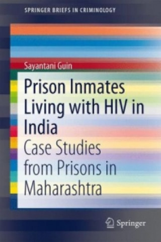 Książka Prison Inmates Living with HIV in India Sayantani Guin