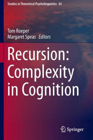 Book Recursion: Complexity in Cognition Thomas Roeper