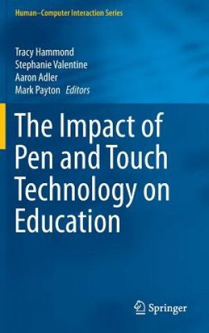 Книга Impact of Pen and Touch Technology on Education Tracy Hammond
