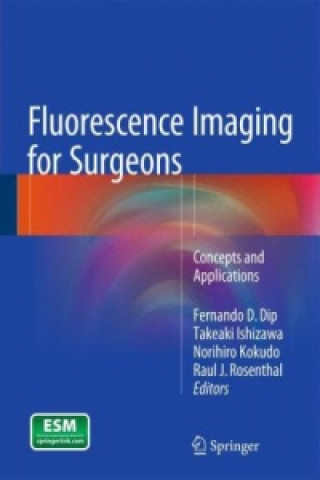 Книга Fluorescence Imaging for Surgeons Fernando D. Dip