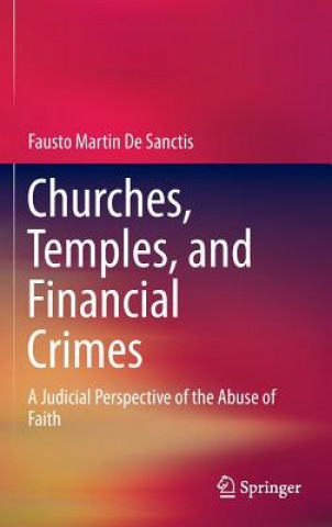 Kniha Churches, Temples, and Financial Crimes Fausto Martin De Sanctis