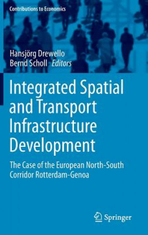 Książka Integrated Spatial and Transport Infrastructure Development Hansjörg Drewello