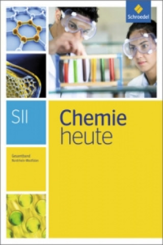 Livre Chemie heute SII - Ausgabe 2014 für Nordrhein-Westfalen, m. 1 Buch, m. 1 Online-Zugang 