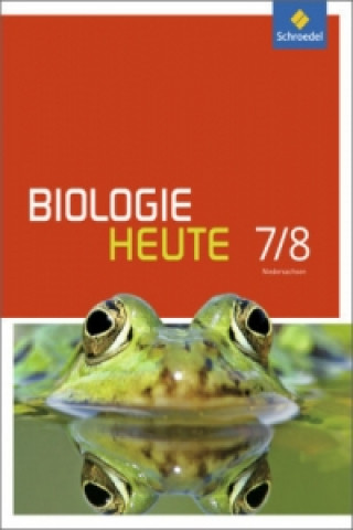 Kniha Biologie heute SI - Ausgabe 2013 für Gymnasien in Niedersachsen 