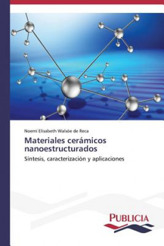 Carte Materiales ceramicos nanoestructurados Walsoe De Reca Noemi Elisabeth