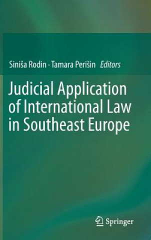 Book Judicial Application of International Law in Southeast Europe SiniSa Rodin