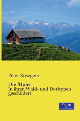 Kniha AElpler Peter Rosegger