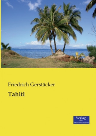 Carte Tahiti Friedrich Gerstacker
