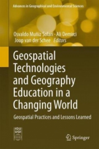 Carte Geospatial Technologies and Geography Education in a Changing World Osvaldo Muniz Solari