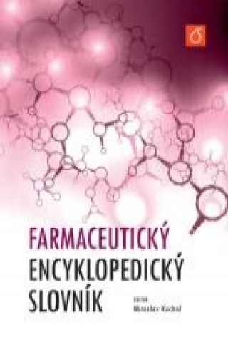 Könyv Farmaceutický encyklopedický slovník Miroslav Kuchař