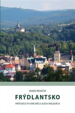 Kniha Frýdlantsko Marek Řeháček