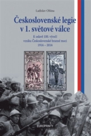 Kniha Československé legie v 1. světové válce Ladislav Olšina
