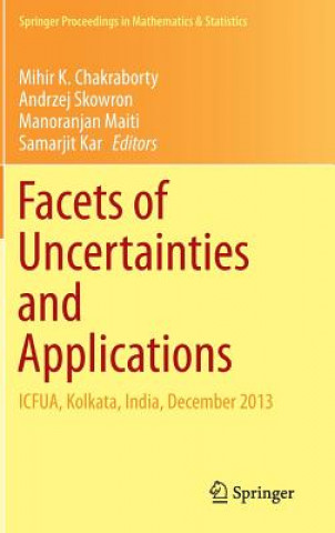 Kniha Facets of Uncertainties and Applications Mihir Chakraborty