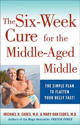 Carte 6-Week Cure for the Middle-Aged Middle Mary Dan Eades