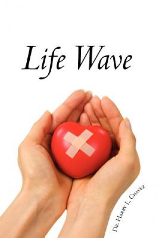 Kniha Life Wave Harry L Chavez