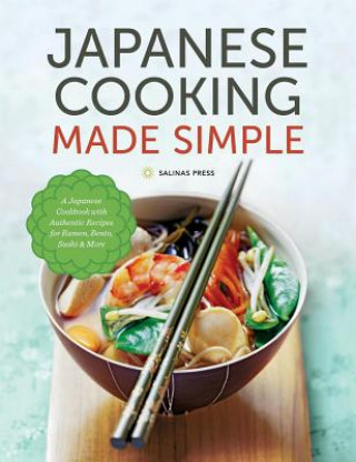 Kniha Japanese Cooking Made Simple Salinas Press