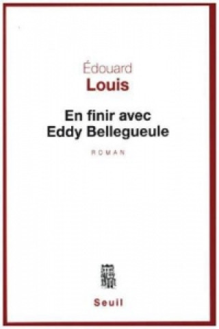 Carte En finir avec Eddy Bellegueule. Das Ende von Eddy, französische Ausgabe Edouard Louis