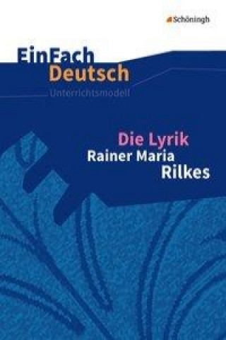 Książka EinFach Deutsch Unterrichtsmodelle Rainer Maria Rilke