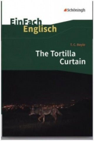 Buch T. C. Boyle: The Tortilla Curtain Tom Coraghessan Boyle