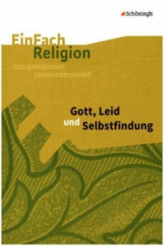 Knjiga Gott, Leid und Selbstfindung Günter Nagel