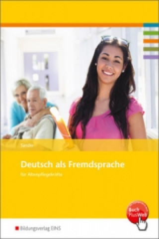 Könyv Deutsch als Fremdsprache für Altenpflegekräfte Petra Sander