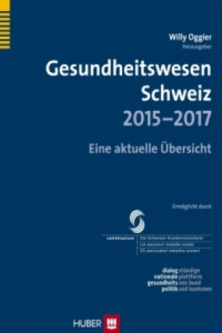 Kniha Gesundheitswesen Schweiz 2015-2017 Willy Oggier