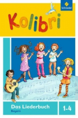 Kniha Kolibri: Das Musikbuch für Grundschulen Bayern - Ausgabe 2014 