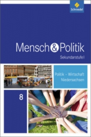 Kniha Mensch und Politik SI - Ausgabe 2015 für Niedersachsen, Hamburg und Schleswig-Holstein, m. 1 Buch, m. 1 Online-Zugang 