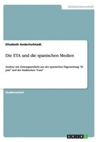 Książka ETA und die spanischen Medien Elisabeth Anderhofstadt