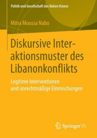 Knjiga Diskursive Interaktionsmuster Des Libanonkonflikts Mitra Moussa Nabo