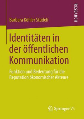 Kniha Identitaten in Der OEffentlichen Kommunikation Barbara Köhler Stüdeli