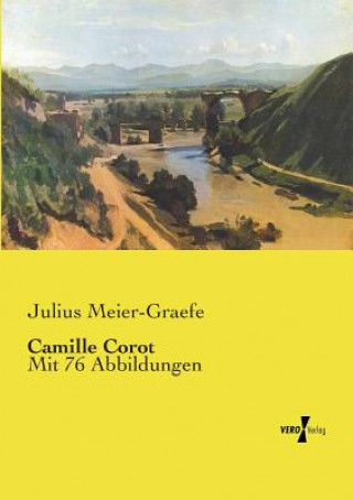 Könyv Camille Corot Julius Meier-Graefe