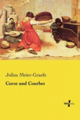 Book Corot und Courbet Julius Meier-Graefe