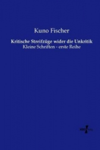 Книга Kritische Streifzüge wider die Unkritik Kuno Fischer