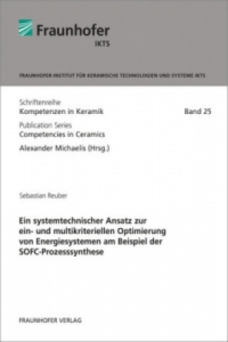 Carte Ein systemtechnischer Ansatz zur ein- und multikriteriellen Optimierung von Energiesystemen am Beispiel der SOFC-Prozesssynthese Sebastian Reuber