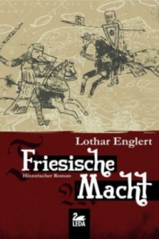 Könyv Friesische Macht Lothar Englert
