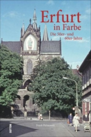 Kniha Erfurt in Farbe Frank Palmowski
