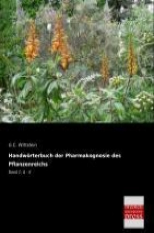 Książka Handwörterbuch der Pharmakognosie des Pflanzenreichs G. C. Wittstein