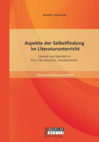 Carte Aspekte der Selbstfindung im Literaturunterricht Annette Tscherniak