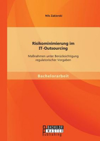 Kniha Risikominimierung im IT-Outsourcing Nils Zakierski