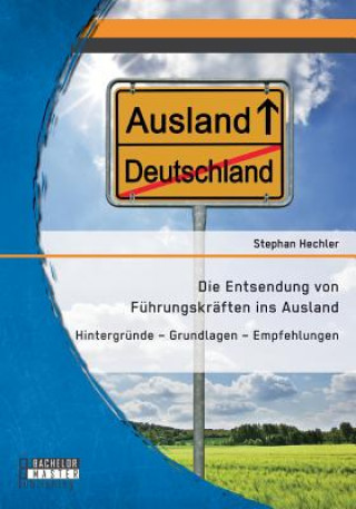 Kniha Entsendung von Fuhrungskraften ins Ausland Stephan Hechler