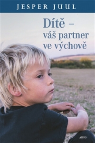 Kniha Dítě Váš partner ve výchově Jesper Juul