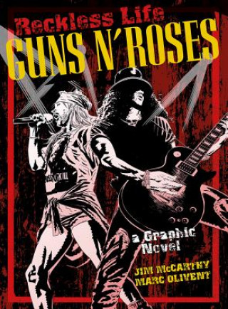Kniha Guns 'n' Roses Graphic: Reckless Life Jim McCarthy