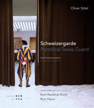 Kniha Schweizergarde - Pontifical Swiss Guard Oliver Sittel