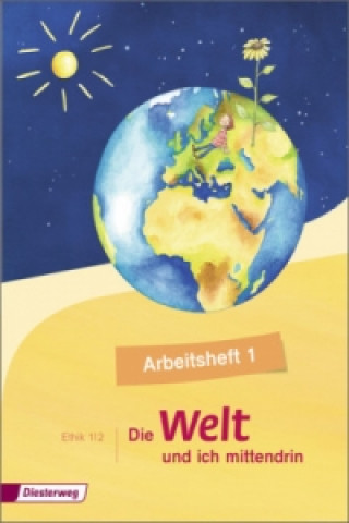 Kniha Die Welt und ich mittendrin 1./2. Schuljahr, Arbeitsheft 1 Birgit Groschupp