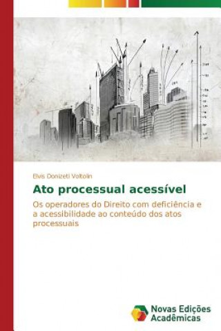 Kniha Ato processual acessivel Voltolin Elvis Donizeti