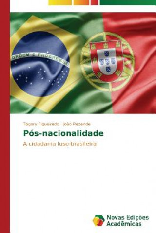 Kniha Pos-nacionalidade Figueiredo Tagory