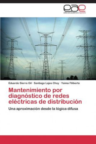Könyv Mantenimiento por diagnostico de redes electricas de distribucion Sierra Gil Eduardo
