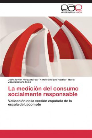 Kniha medicion del consumo socialmente responsable Perez Barea Jose Javier