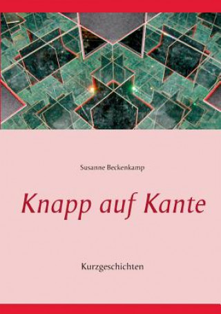 Książka Knapp auf Kante Susanne Beckenkamp